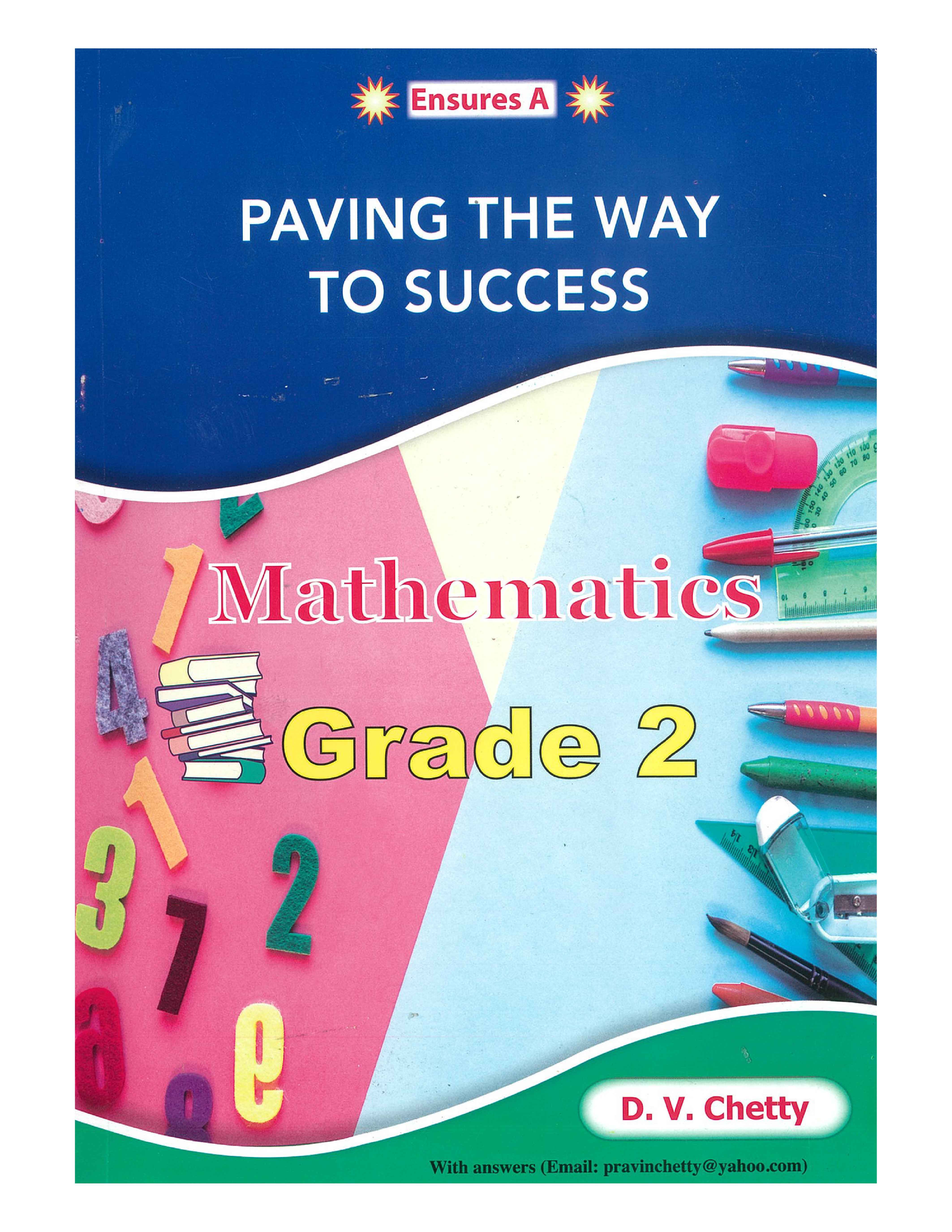 PAVING THE WAY TO SUCCESS MATHEMATICS GRADE 2 - CHETTY